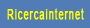 Ricerca Internet - Il nuovo punto di riferimento di ricerca sul web!